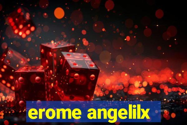 erome angelilx